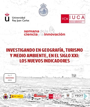 SEMANA DE LA CIENCIA (2023) "INVESTIGANDO EN GEOGRAFÍA, TURISMO Y MEDIO AMBIENTE, EN EL SIGLO XXI:  LOS NUEVOS INDICADORES". 6 y 7 de noviembre del 2023